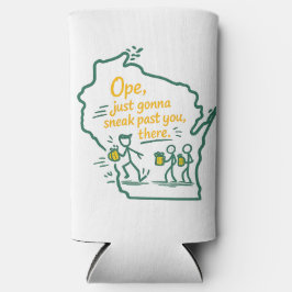 Enfriador De Latas Slim Wisconsin "Ope": Just Gonna Sneak Past Ya There In