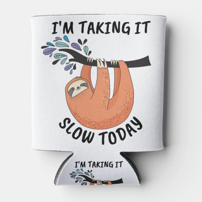 Enfriador De Latas Sloth lo estoy tomando lento hoy (Anverso)