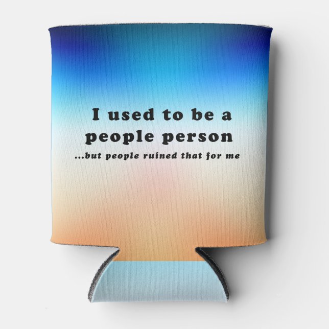 Enfriador De Latas Solía ser una persona... (Anverso)