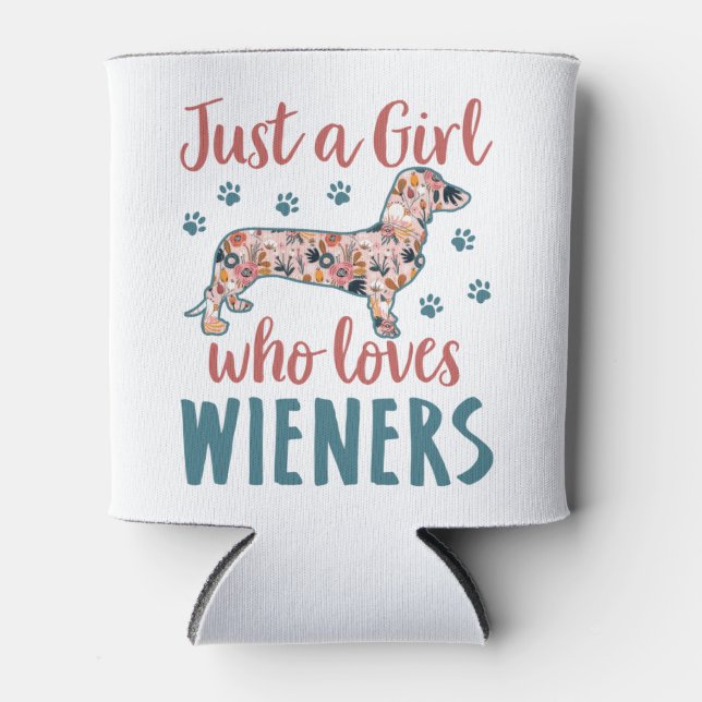 Enfriador De Latas Sólo un Chica que ama a Wieners Dachshund Lover (Anverso)