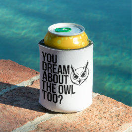 Enfriador De Latas ¿Soñas también con la lechuza?