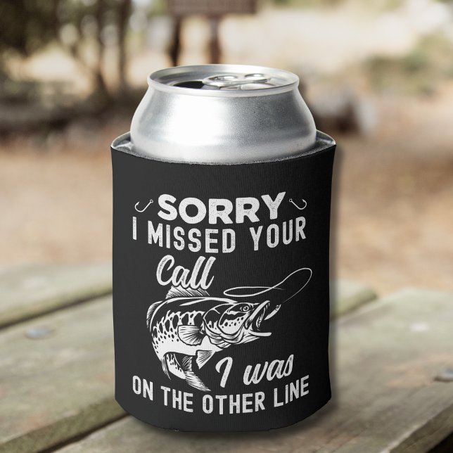Enfriador De Latas Sorry I missed Your Call Funny Fishing (Subido por el creador)