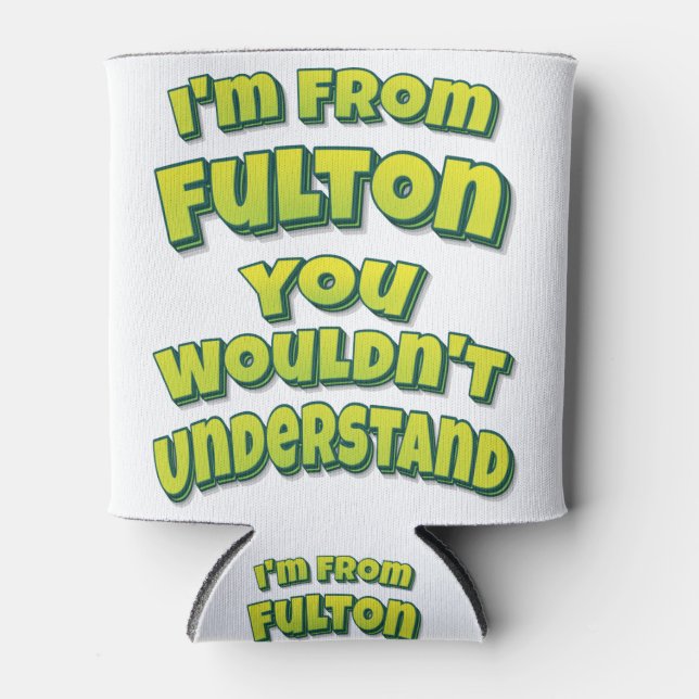 Enfriador De Latas Soy de Fulton que no entenderías (Anverso)