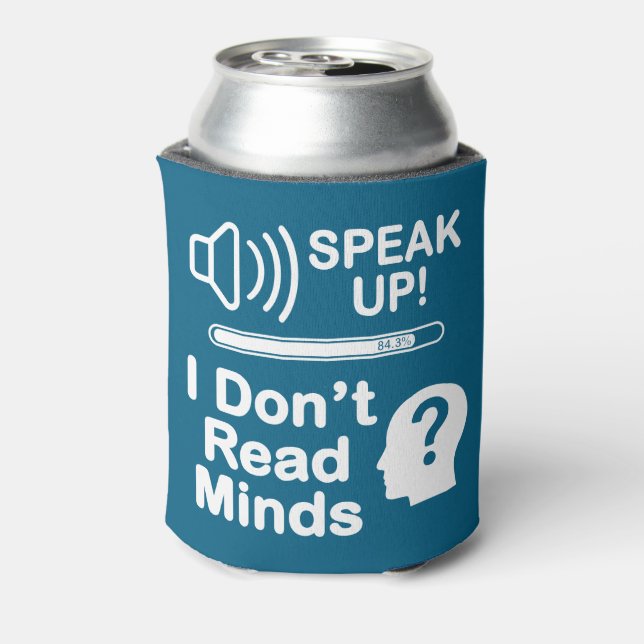 Enfriador De Latas Speak Up – I Don’t Read Minds Funny Communication  (Reverso de la lata)