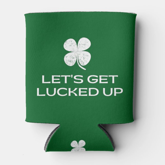 Enfriador De Latas St. Patrick's Day Let's Get Lucked Up (Anverso)