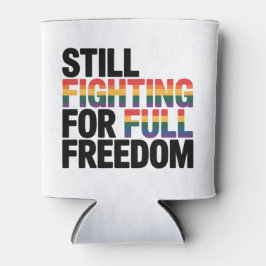 Enfriador De Latas Still Fighting For Full Freedom LGBTQ America 250t