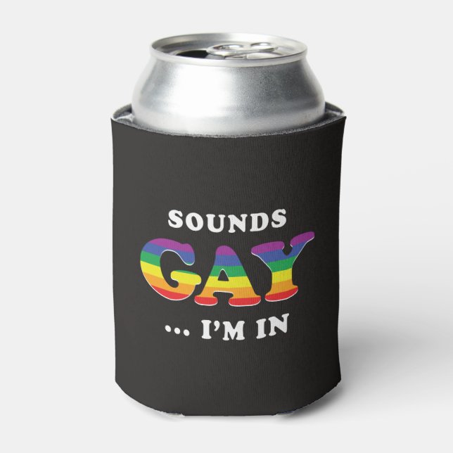 Enfriador De Latas Suena Gay... Estoy adentro (Lata Anverso)
