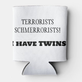 Enfriador De Latas ¡Terroristas Schmerroristas! ¡Tengo GEMAS!