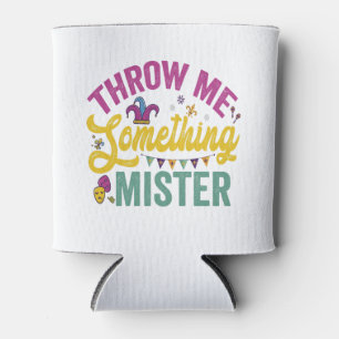 Enfriador De Latas Tírame algo Mister Funny Mardi Gras Gift