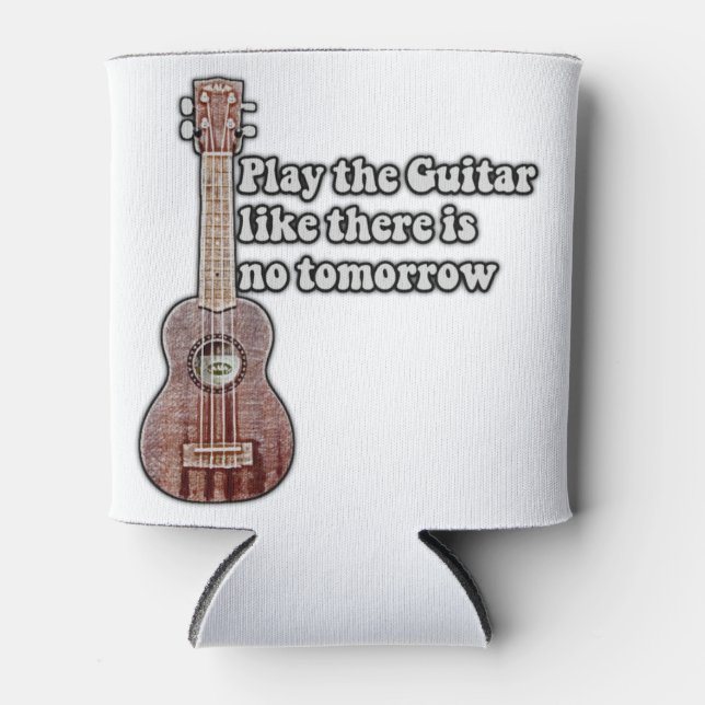 Enfriador De Latas Toca la guitarra como si no hubiera mañana. (Anverso)