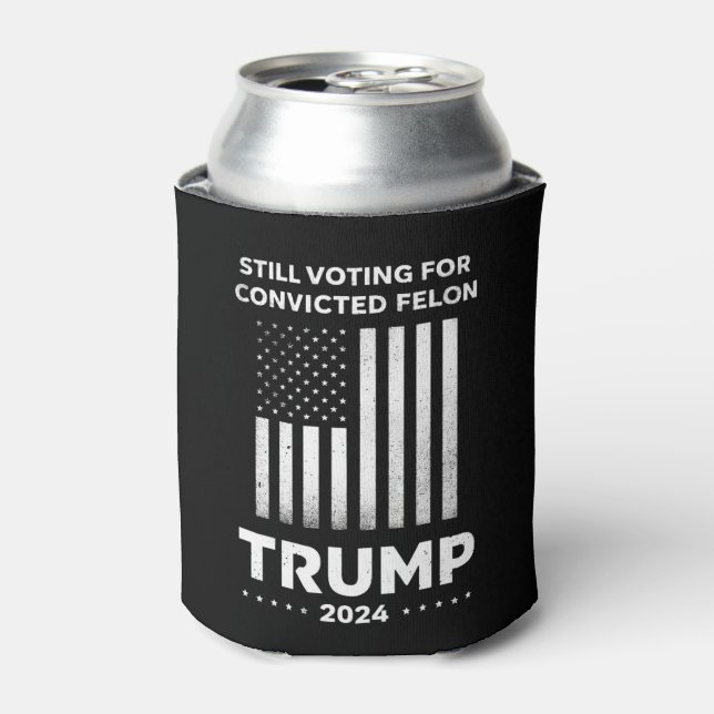 Enfriador De Latas Todavía votando por Felon Trump, condenado en 2024 (Lata Anverso)