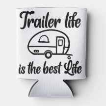 Trailer Life es el mejor Coozie de la Vida