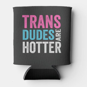 Enfriador De Latas Trans Dude son más divertidos con la igualdad de g