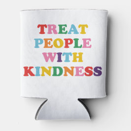 Enfriador De Latas Tratar A La Gente Con Amabilidad