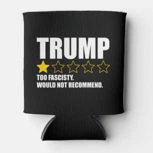 Enfriador De Latas Trump - Demasiado Fascista No Recomiendo