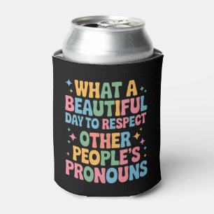 Enfriador De Latas Un hermoso día para respetar los pronombres de otr