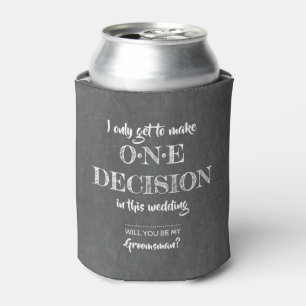 Enfriador De Latas Una decisión - Funny Groomsman Propuesta