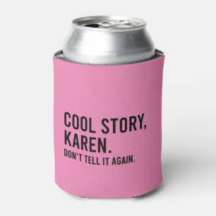 Enfriador De Latas Una historia genial que Karen no le diga otra vez