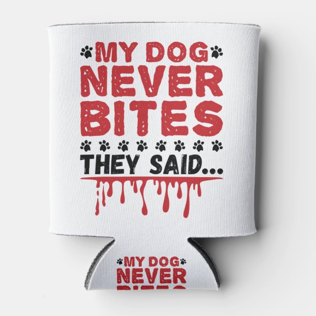 Enfriador De Latas Vet Tech Veterinary My Dog Nunca Mete Que Dicen (Anverso)