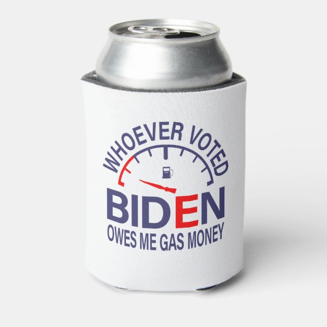 Enfriador De Latas Votante anti Biden me debe dinero de gas (Reverso de la lata)