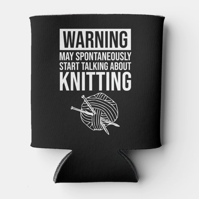 Enfriador De Latas Warning - May Start Talking About Knitting (Anverso)