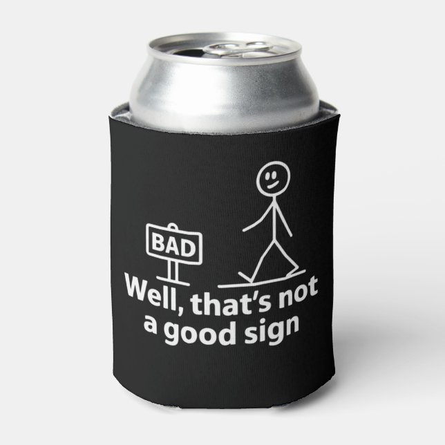 Enfriador De Latas Well Thats Not A Good Sign Funny Meme (Lata Anverso)