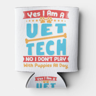 Enfriador De Latas Yes I Am A Vet Tech No I Don't Play with Puppies