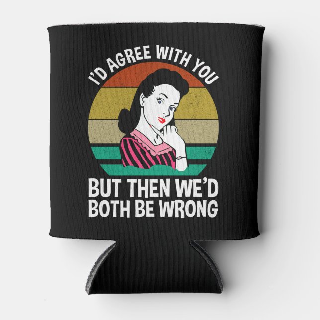 Enfriador De Latas Yo estaría de acuerdo contigo pero entonces ambos  (Anverso)