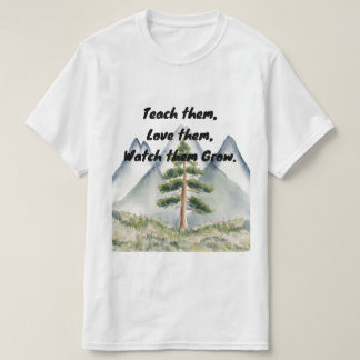 Enséñenlos, Ámenlos, Míralos Crecer Camisetas | I