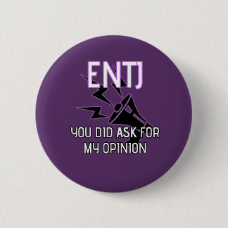 ENTJ "usted pidió que botón de mi opinión"