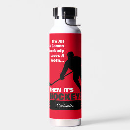 Entonces es la botella de agua de HOCKEY