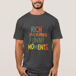 Entradas ricas - Camiseta de Momentos divertidos"