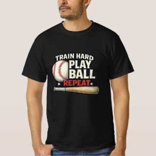 Entrena Duro Juega Pelota Repite Camiseta de Béisb