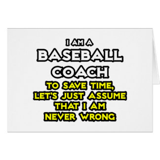 Entrenador de béisbol... Supongo que nunca me equi