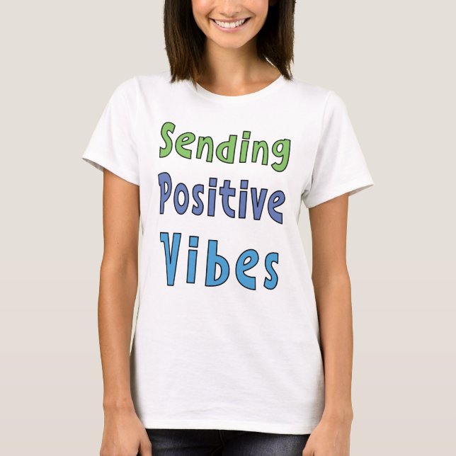 Enviando camiseta de vibraciones positivas (Anverso)