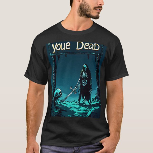 Epic RPG 'Estás Muerto' Camiseta (Anverso)