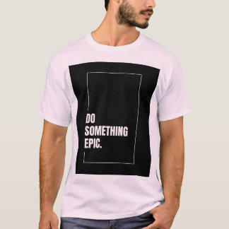 Epígrafe de camiseta básica para hombres para una 