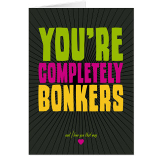 Eres completamente Bonkers