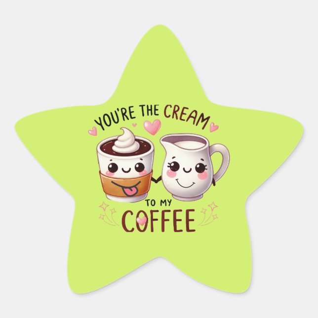 Eres el crema para mi café - Pegatinas y La. (Anverso)