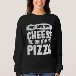 Eres El Queso En Mi Pizza Camisetas Gráficas