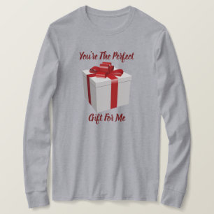 Eres El Regalo Perfecto Para Mí Camiseta Manga Lar
