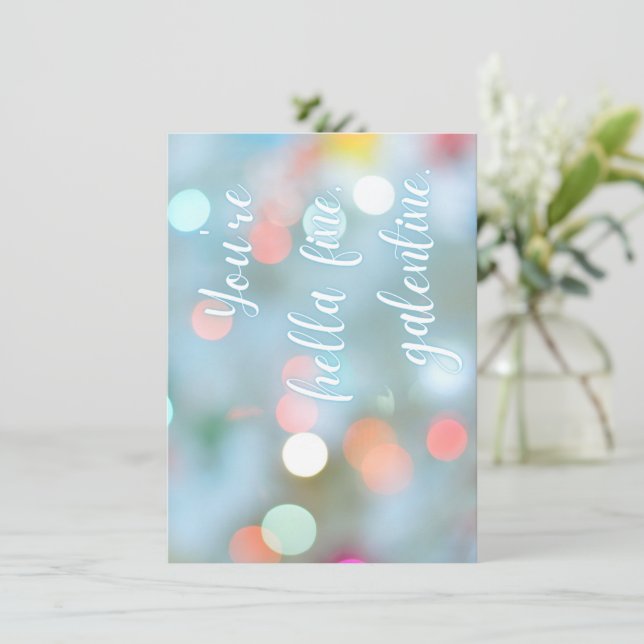 ¡Eres Hella Fine, Galentine! Tarjeta (Anverso de pie)