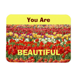 Eres Hermoso regalos de imán Flores de Tulipán