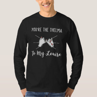 Eres la Thelma de mi Louise Mejor amiga camiseta