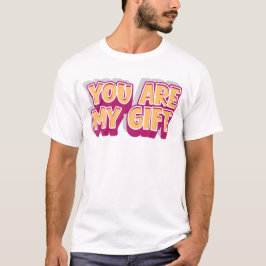 Eres Mi Regalo – Camiseta Romántica