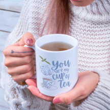 Eres Mi Taza De Té Mug