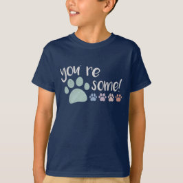 ¡Eres Pawsome! Camiseta