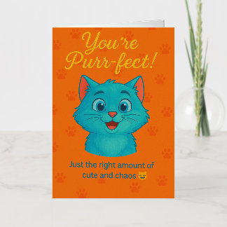 Eres Purr-fect - Tarjeta de saludo para gatos
