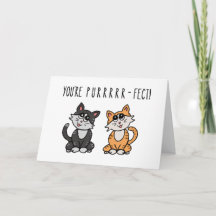 ¡Eres Purr-fect! Tarjeta graciosa y graciosa (hori