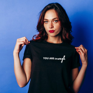 Eres suficiente camiseta